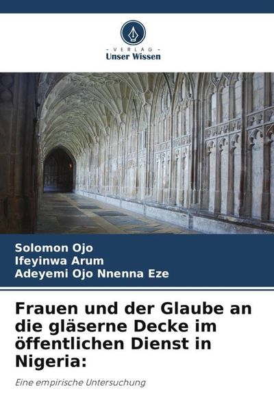 Produktbild: Frauen und der Glaube an die gl&auml;serne Decke im &ouml;ffentlichen Dienst in Nigeria: