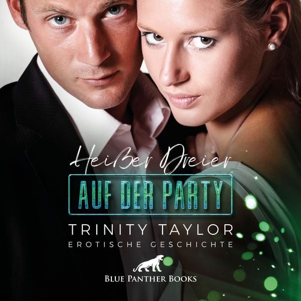Produktbild: Heißer Dreier auf der Party / Erotik Audio Story / Erotisches Hörbuch