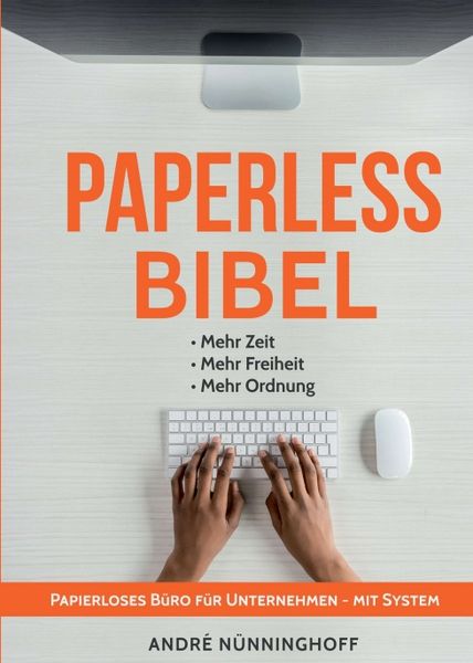Produktbild: Paperless Bibel | Papierloses B&uuml;ro f&uuml;r Unternehmen mit System