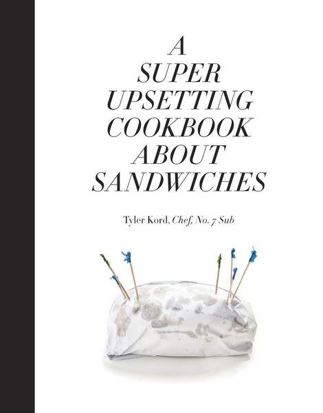 Produktbild: A Super Upsetting Cookbook About Sandwiches