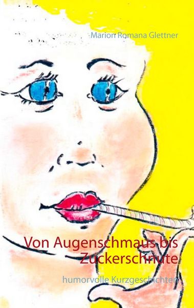 Produktbild: Von Augenschmaus bis Zuckerschnute
