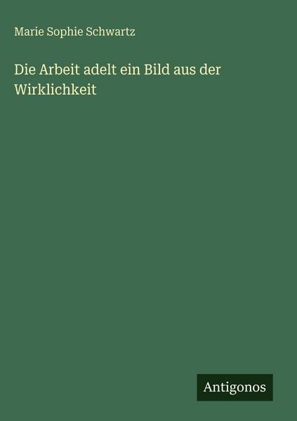 Produktbild: Die Arbeit adelt ein Bild aus der Wirklichkeit