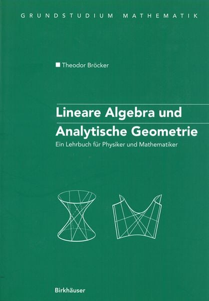 Lineare Algebra und Analytische Geometrie, Taschenbuch von Theodor Bröcker, Springer Basel, 9783764371449