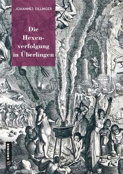 Produktbild: Dillinger, J: Hexenverfolgung in &Uuml;berlingen