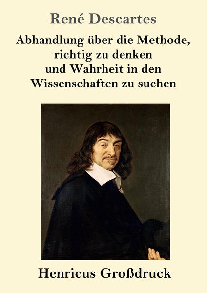 Produktbild: Abhandlung &uuml;ber die Methode, richtig zu denken und Wahrheit in den Wissenschaften zu suchen (Gro&szlig;druck)