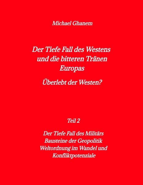 Produktbild: Der tiefe Fall des Westens und die bitteren Tr&auml;nen Europas