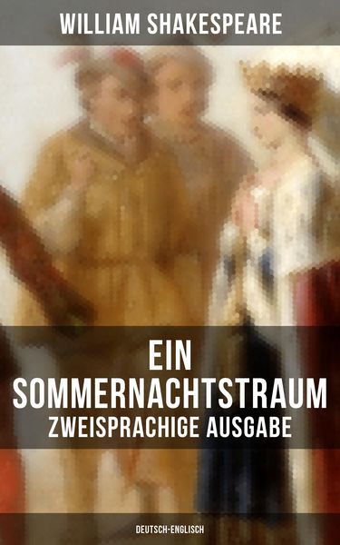 Produktbild: Ein Sommernachtstraum (Zweisprachige Ausgabe: Deutsch-Englisch)