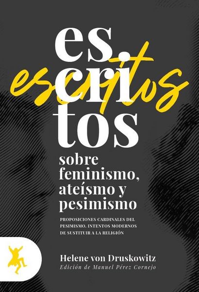 Produktbild: Escritos sobre feminismo, ate&iacute;smo y pesimismo : proposiciones cardinales del pesimismo : intentos modernos de sustituir a la religi&oacute;n