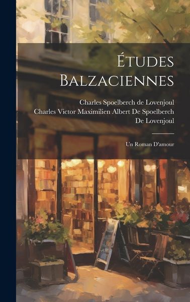Produktbild: &Eacute;tudes Balzaciennes: Un Roman D'amour