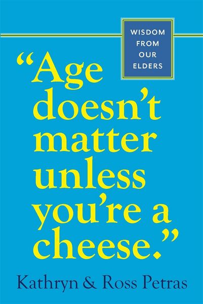 Produktbild: "Age Doesn't Matter Unless You're a Cheese"