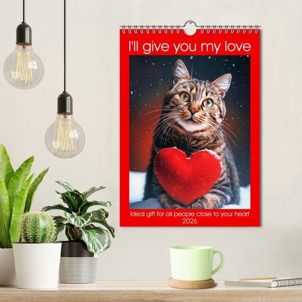 Produktbild: I'll give you my love (Wall Calendar 2026 DIN A4 portrait), CALVENDO 12 Month Wall Calendar