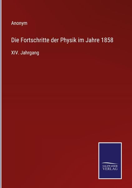 Produktbild: Die Fortschritte der Physik im Jahre 1858
