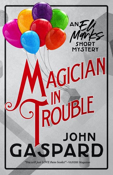 Produktbild: Magician In Trouble (The Eli Marks Mystery Series)