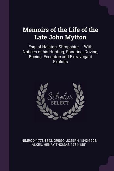 Produktbild: Memoirs of the Life of the Late John Mytton