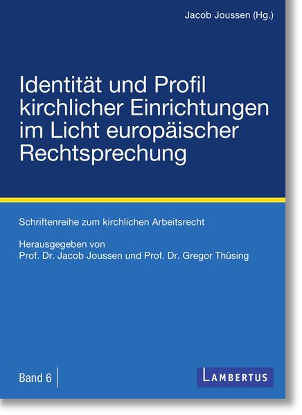 Produktbild: Identit&auml;t und Profil kirchlicher Einrichtungen im Licht europ&auml;ischer Rechtsprechung