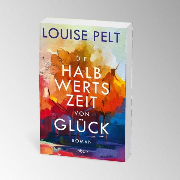 Produktbild: Die Halbwertszeit von Gl&uuml;ck