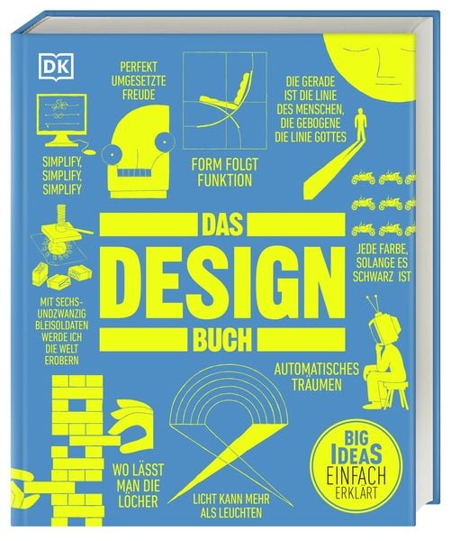 Big Ideas. Das Design-Buch, Gebundene Ausgabe von Milly Burroughs,Penny Craswell,Fiona Glen,Eleanor Herring,Bruce Peter, DK Verlag Dorling Kindersley,