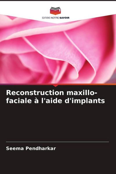 Produktbild: Reconstruction maxillo-faciale &agrave; l'aide d'implants