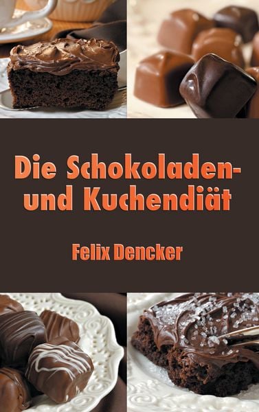 Produktbild: Die Schokoladen- und Kuchendi&auml;t