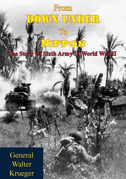 Produktbild: From Down Under To Nippon: The Story Of Sixth Army In World War II
