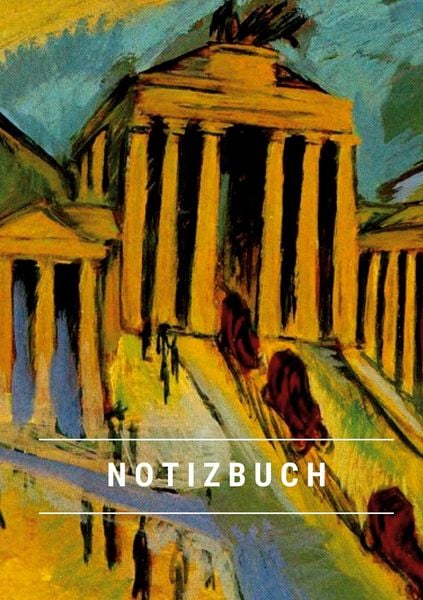 Produktbild: Notizbuch klein A5 Blanko - Notizheft 44 Seiten 90g/m&sup2; - Softcover Ernst Ludwig Kirchner "Brandenburger Tor"Berlin - Papier