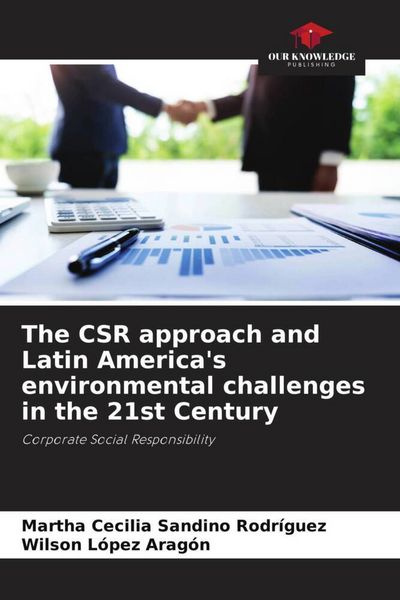 Produktbild: The CSR approach and Latin America's environmental challenges in the 21st Century