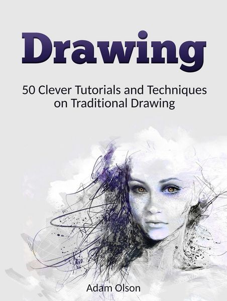 Produktbild: Drawing: 50 Clever Tutorials and Techniques on Traditional Drawing