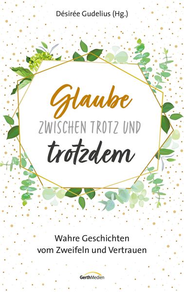 Produktbild: Glaube zwischen Trotz und trotzdem