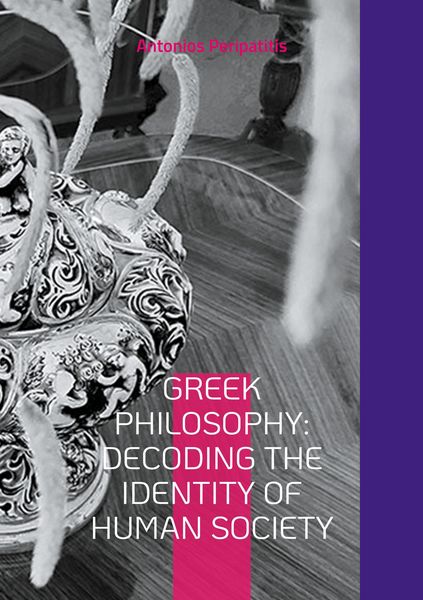 Produktbild: Greek Philosophy: Decoding the Identity of Human Society