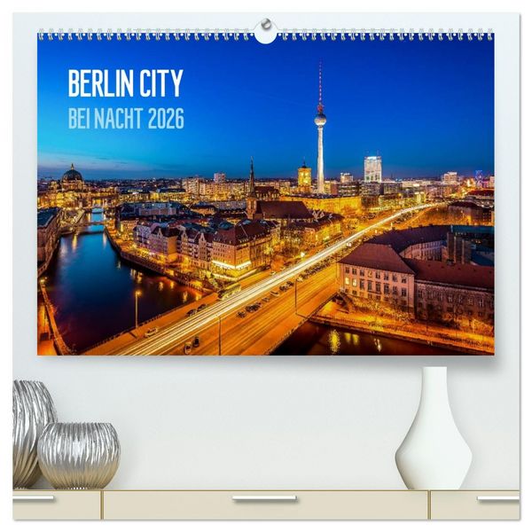 Produktbild: Berlin City bei Nacht (hochwertiger Premium Wandkalender 2026 DIN A2 quer), Kunstdruck in Hochglanz