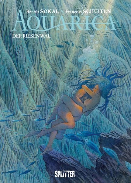 Aquarica. Band 2, Gebundene Ausgabe von François Schuiten,Benoît Sokal, Splitter-Verlag, 978-3-96219-290-7