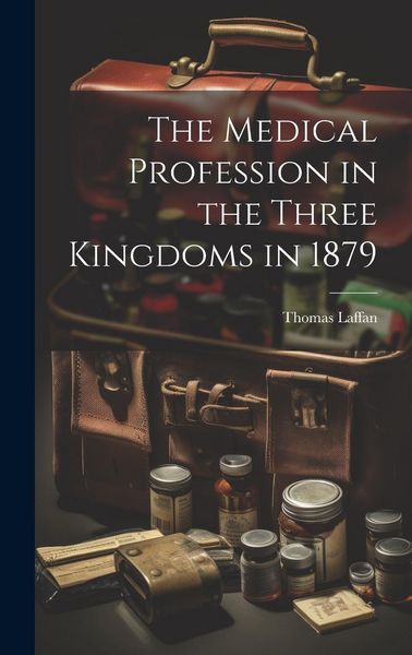 Produktbild: The Medical Profession in the Three Kingdoms in 1879