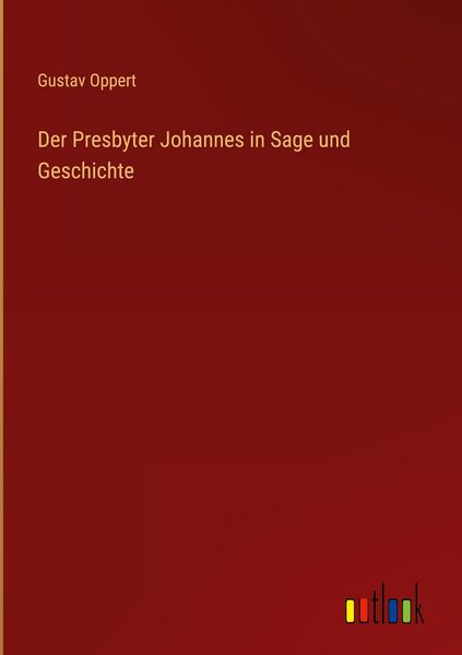 Produktbild: Der Presbyter Johannes in Sage und Geschichte