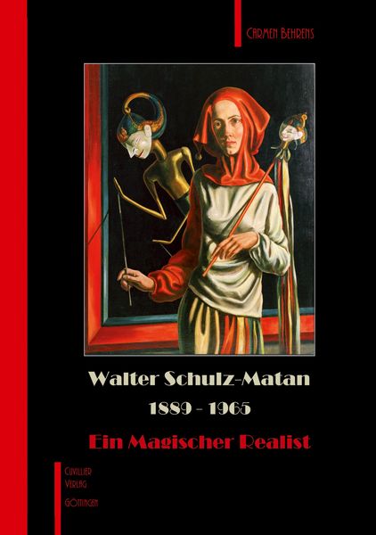 Produktbild: Walter Schulz-Matan. 1889-1965 Ein Magischer Realist