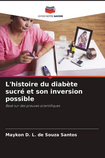 Produktbild: L'histoire du diab&egrave;te sucr&eacute; et son inversion possible