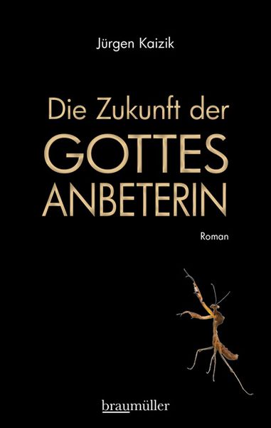 Produktbild: Die Zukunft der Gottesanbeterin