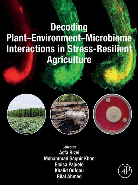 Produktbild: Decoding Plant-Environment-Microbiome Interactions in Stress-Resilient Agriculture