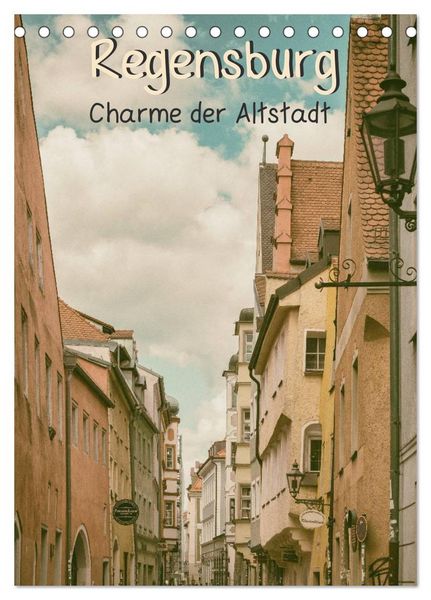 Regensburg - Charme der Altstadt (Tischkalender 2026 DIN A5 hoch), CALVENDO Monatskalender