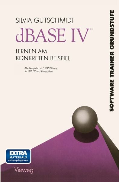 DBASE IV Lernen am Konkreten Beispiel, Taschenbuch von Silvia Gutschmidt, Vieweg & Teubner, 9783528047023