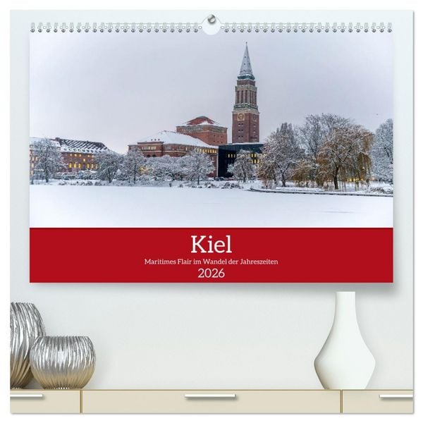 Produktbild: Kiel &ndash; Maritimes Flair im Wandel der Jahreszeiten (hochwertiger Premium Wandkalender 2026 DIN A2 quer), Kunstdruck in Hochglanz