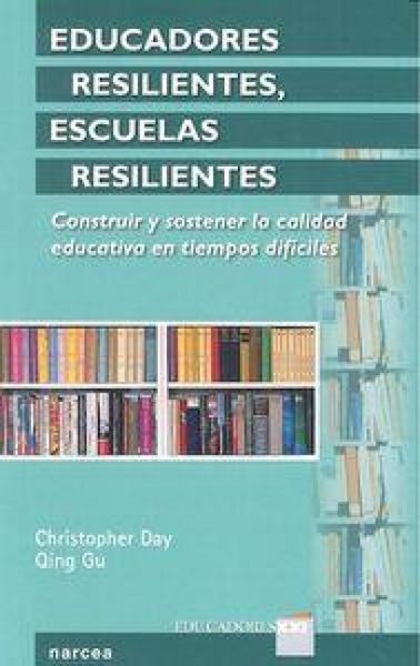 Produktbild: Educadores resilientes, escuelas resilientes : construir y sostener la calidad educativa en tiempos dif&iacute;ciles