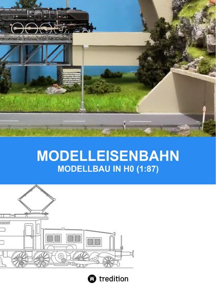 Modelleisenbahn - Modellbau in Ho (1:87)