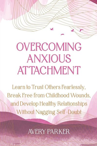 Produktbild: Overcoming Anxious Attachment