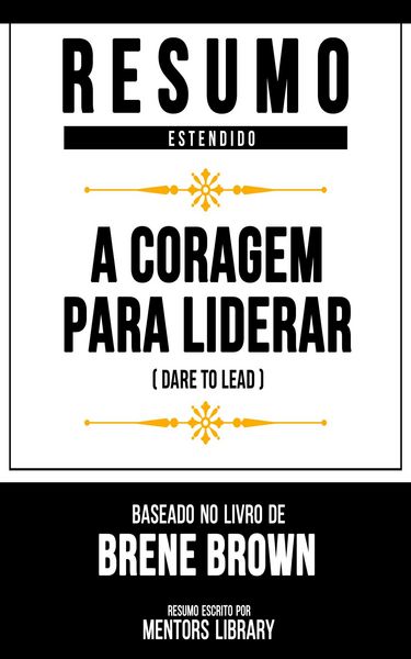 Produktbild: Resumo Estendido - A Coragem Para Liderar (Dare To Lead)