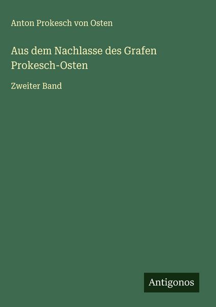Produktbild: Aus dem Nachlasse des Grafen Prokesch-Osten