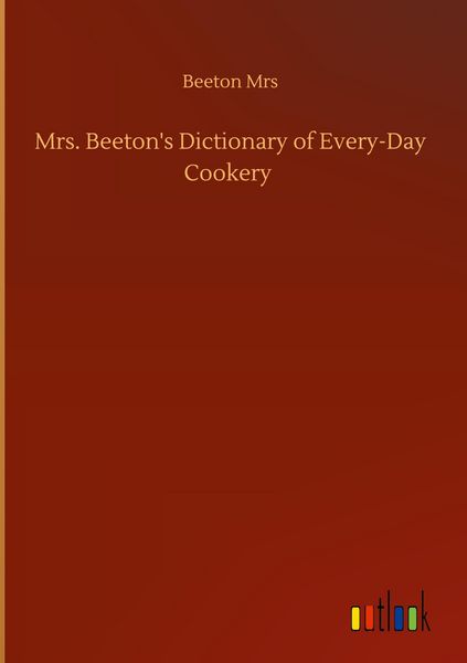 Produktbild: Mrs. Beeton's Dictionary of Every-Day Cookery