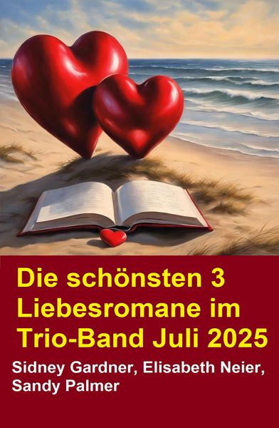 Produktbild: Die sch&ouml;nsten 3 Liebesromane im Trio-Band Juli 2025