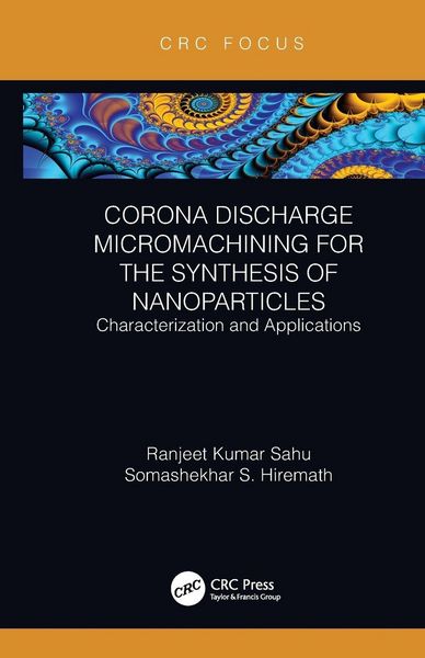 Produktbild: Corona Discharge Micromachining for the Synthesis of Nanoparticles
