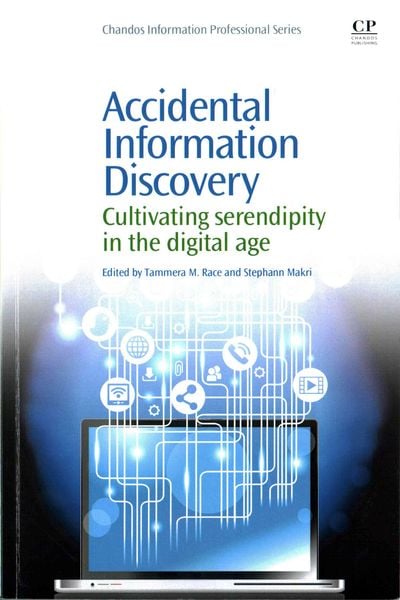 Race, T: Accidental Information Discovery, Taschenbuch von Tammera M. Race, Elsevier LTD, Oxford, 9781843347507