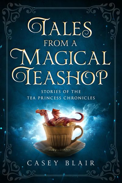 Produktbild: Tales from a Magical Teashop (Tea Princess Chronicles, #0.5)